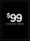 SHOP $99 COLLECTION